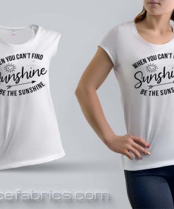 when-you-can't-find-the-sunshine-be-the-sunshine-t-shirt