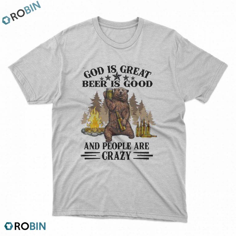 Bear camping God is great, Beer is good t shirt