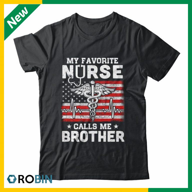 My Favorite Nurse Calls Me Brother USA Flag Shirt (T-shirt, Hoodie, Tank Top)