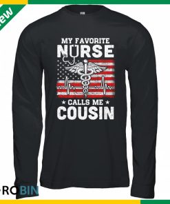 My Favorite Nurse Calls Me Cousin USA Flag Shirt (T-shirt, Hoodie, Tank Top) My Favorite Nurse Calls Me Cousin USA Flag Shirt (T-shirt, Hoodie, Tank Top)