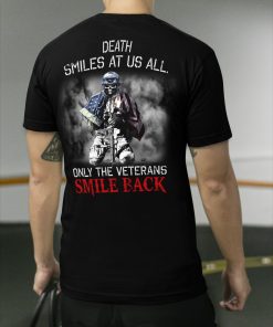 death-smiles-at-us-all-only-the-veterans-smile-back-shirt
