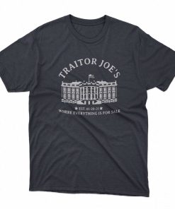 trader-joes-where-everything-is-for-sale-t-shirt