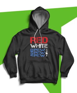 Gun Red White and Pew Pew Hoodie