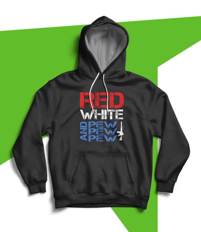 Gun Red White and Pew Pew Hoodie