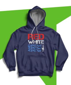 Gun Red White and Pew Pew Hoodie