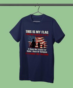 This Is My Flag It Stands For Freedom T Shirt