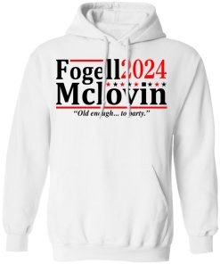 Fogell Mclovin 2024 old enough to party t-shirt and hoodie