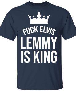 Fuck Elvis Lemmy Is King t-shirt and hoodie