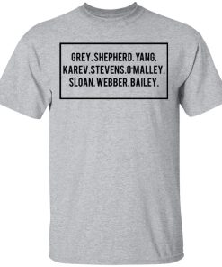 Grey Shepherd Yang Karev Stevens O’Malley Sloan Webber Bailey t-shirt and hoodie