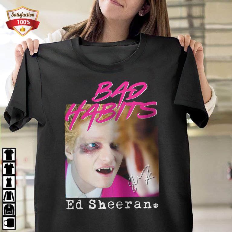 Bad Habits Ed Sheeran T-Shirt