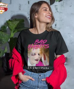 Bad Habits Ed Sheeran T-Shirt