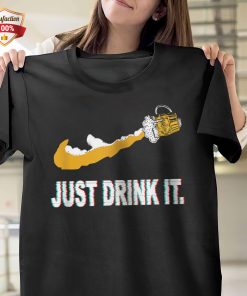 Beer Just Drink It Nike T-Shirt
