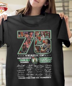 Boston Celtics 75 Years Of The Greatest Nba Teams Signatures Thank You For The Memories T-Shirt