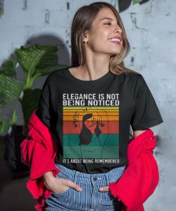 Elegance Is Not Being Noticed It?s About Being Remembered Vintage T-Shirt