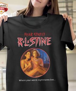 Fear Street Rl Stine Where Your Worst Nightmates Live T-Shirt