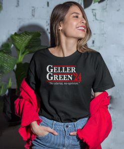 Geller Green 2024 No Uterus No Opinion T-Shirt