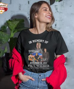 In Memory Of Fast _ Furious Paul Walker Signature November 30 2013 Thank You For The Memories T-Shirt In Memory Of Fast _ Furious Paul Walker Signature November 30 2013 Thank You For The Memories T-Shirt