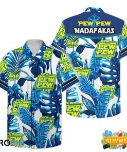 Pew Pew Pew Madafakas Hawaiian Shirt, Aloha Shirt