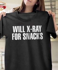 Will X-Ray For Snacks T-Shirt