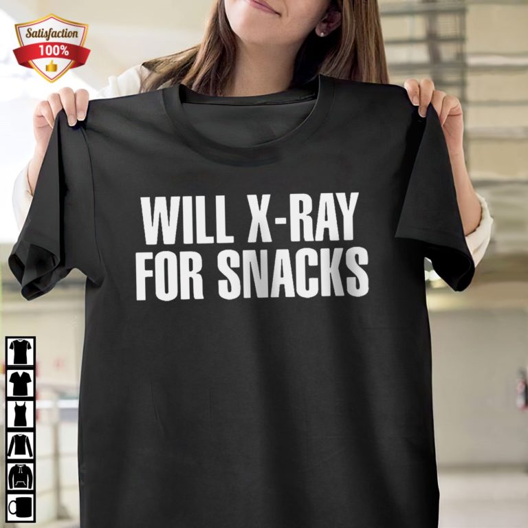 Will X-Ray For Snacks T-Shirt