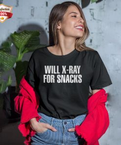 Will X-Ray For Snacks T-Shirt Will X-Ray For Snacks T-Shirt