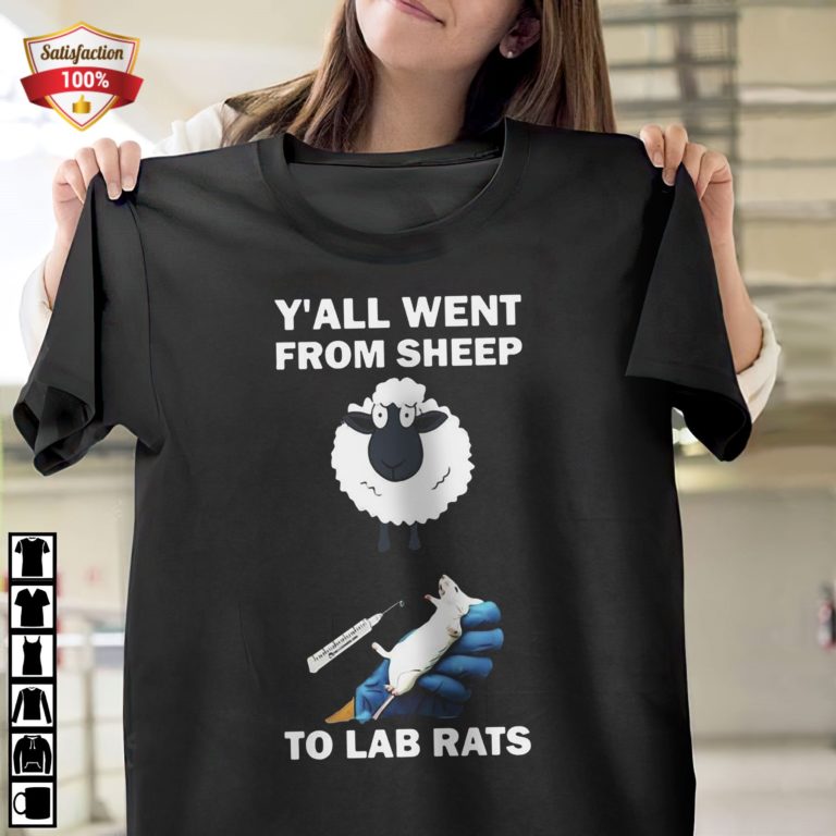 Yall Went From Sheep To Lad Rats T-Shirt
