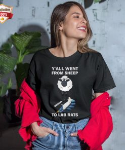 Yall Went From Sheep To Lad Rats T-Shirt