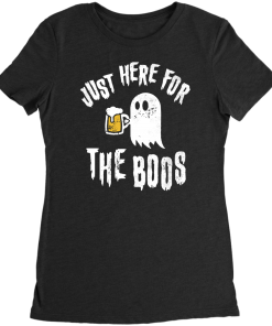 Just Here for the Boos T-Shirt