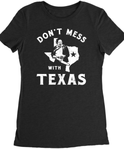 Don’t Mess With Texas T-Shirt