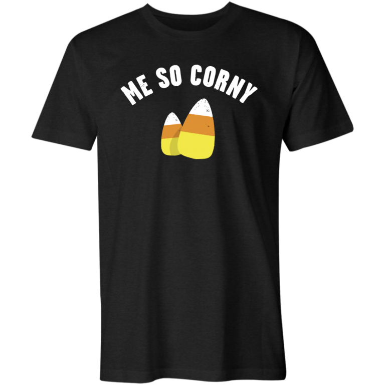 Me So Corny T-Shirt