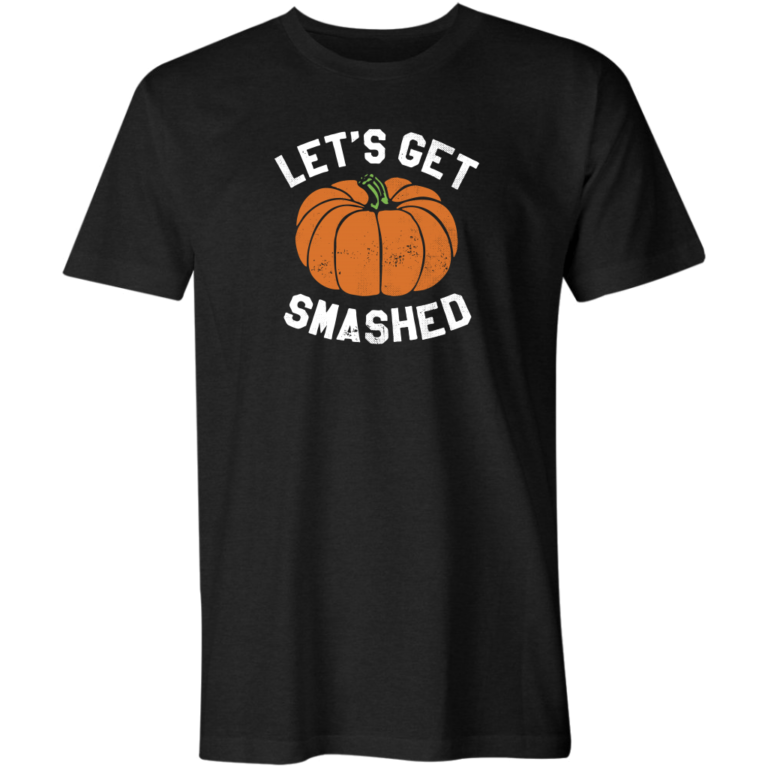 Let’s Get Smashed T-Shirt