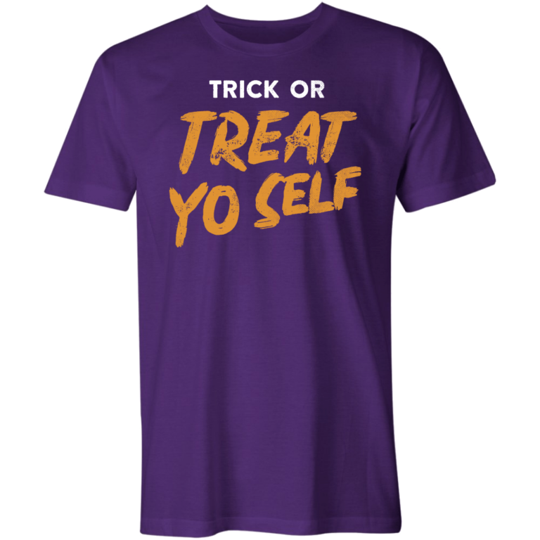 Trick or Treat Yo Self T-Shirt