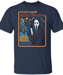 Lets Watch Scary Movies Scream Halloween Horror Movie T-Shirt, LS, Hoodie
