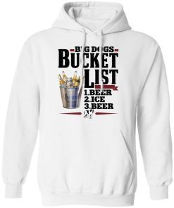 Big dogs bucket list beer ice beer shirt Big dogs bucket list beer ice beer shirt