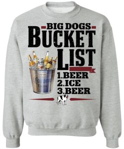 Big dogs bucket list beer ice beer shirt Big dogs bucket list beer ice beer shirt