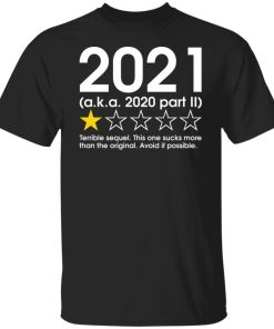 2021 1 Star Review Aka 2020 Part II Terrible Sequel Shirt