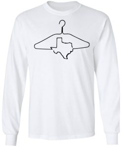 Abortion Coat Hanger Texas Shirt