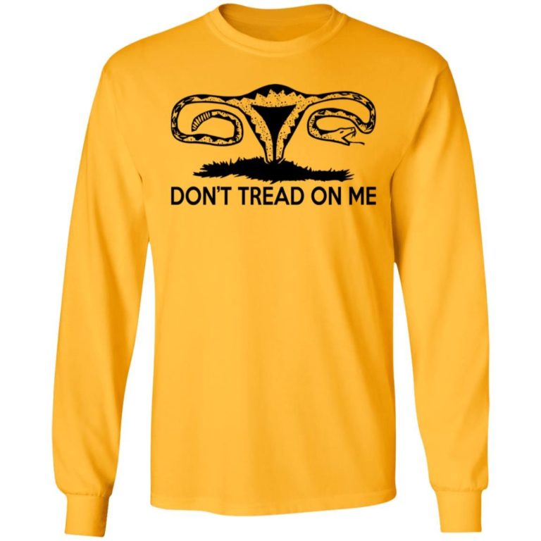 Don’t Tread On Me Uterus Shirt
