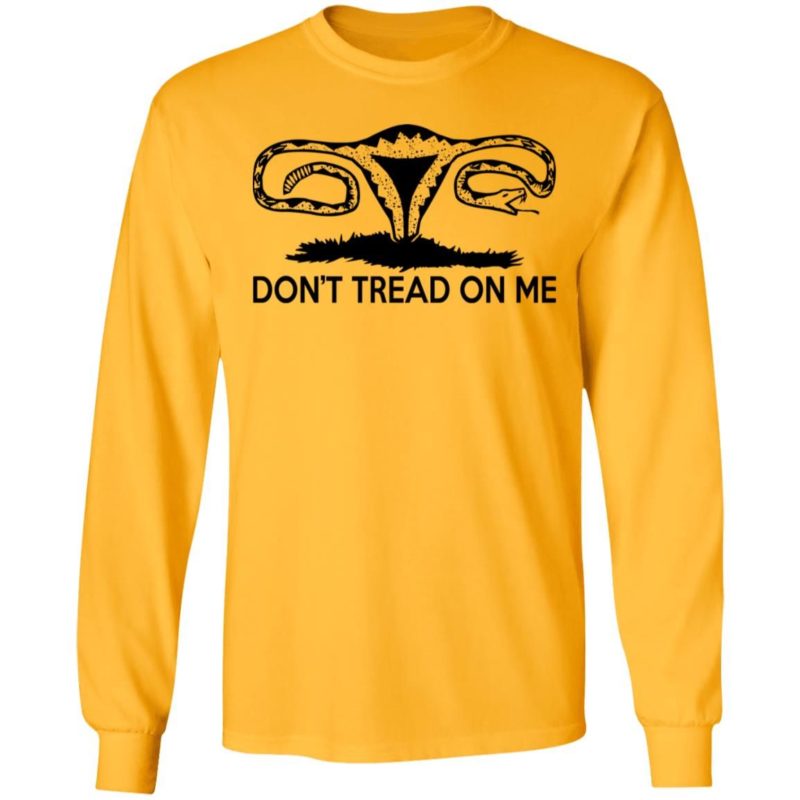 Don’t Tread On Me Uterus Shirt