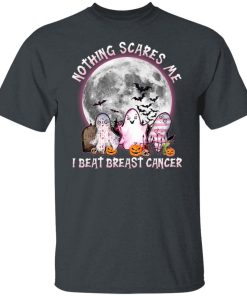Nice Ghosts Nothing Scares Me I Beat Breast Cancer Halloween Shirt