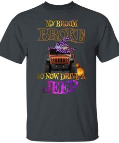 Jeep My Broom Broke So Now I Drive A Jeep Halloween Shirt