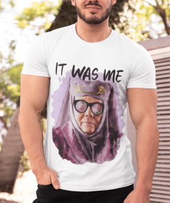 Wearuz Tell Cersei It was Me Olenna Tyrell Shirt