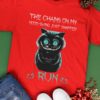 Creepy Cat The Chains On My Mood Swing Just Snapped Run T-shirt