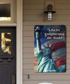 Custom name Liberty Enlightening The World Metal Sign