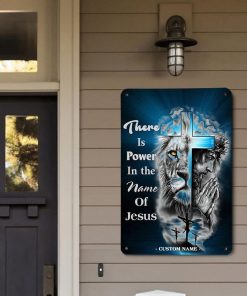 Custom name Lion Jesus There Is Power In The Name Of Jesus Metal Sign