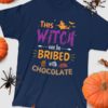 This Witch Can Be Bribed With Chocolate T-Shirt