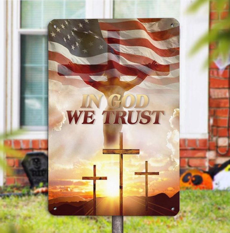 In God We Trust Metal Sign & Metal Garden Sign
