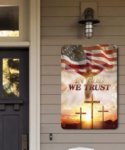 In God We Trust Metal Sign & Metal Garden Sign In God We Trust Metal Sign & Metal Garden Sign