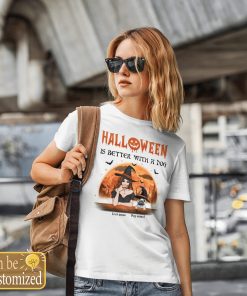 Personalized Halloween Is Better With A Dog T-shirt, Custom Halloween Gifts Shirt