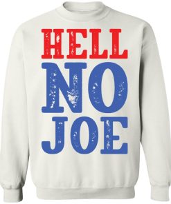 Hell no Joe shirt